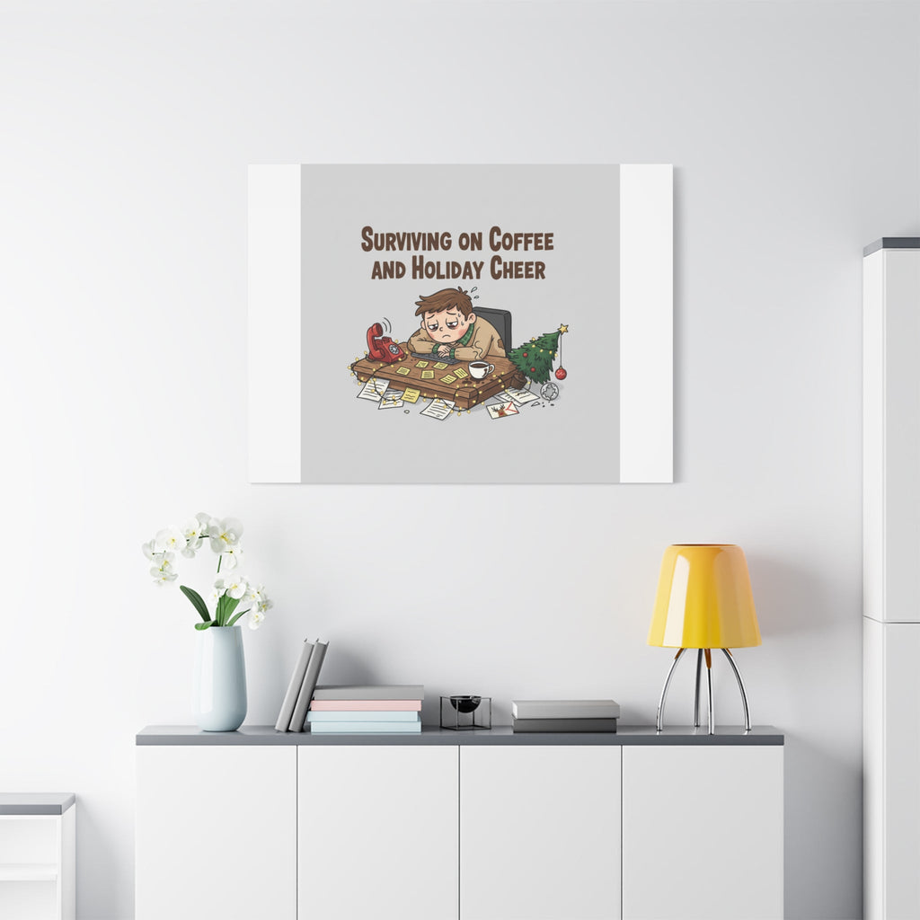 Surviving on Coffee and Holiday Cheer Canvas | Holiday Burnout, Festive But Tired