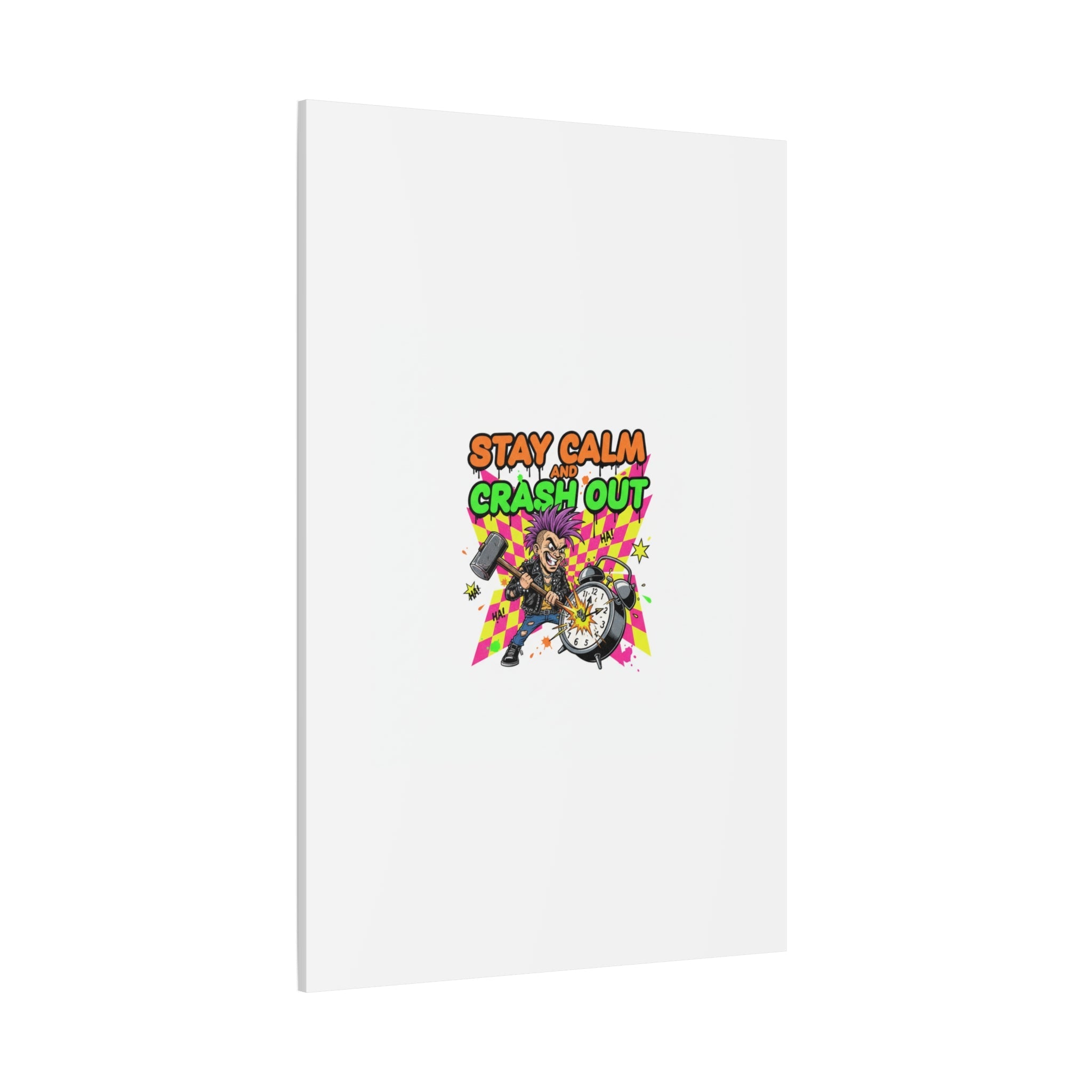Stay Calm and Crash Out Canvas | neon skate graffiti, meltdown art