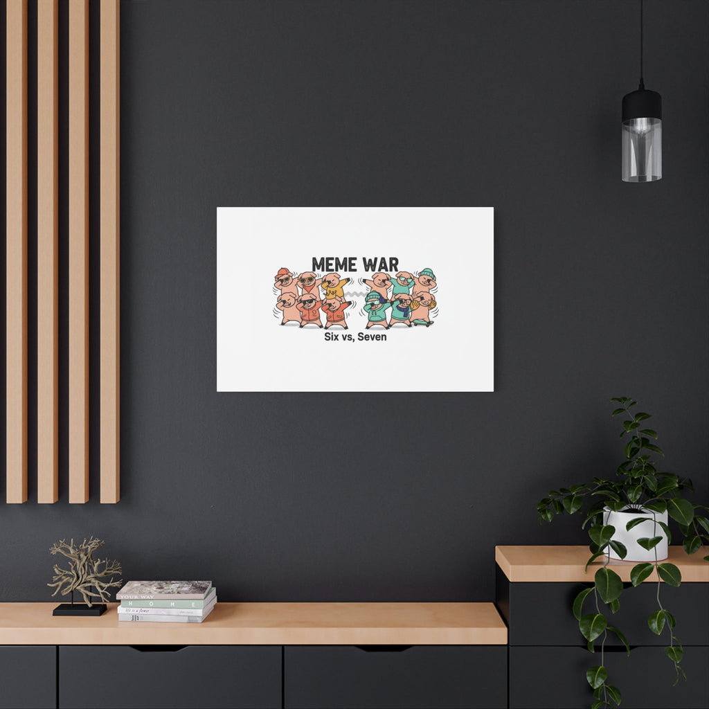 Meme War: Six vs. Seven Canvas Wall Art