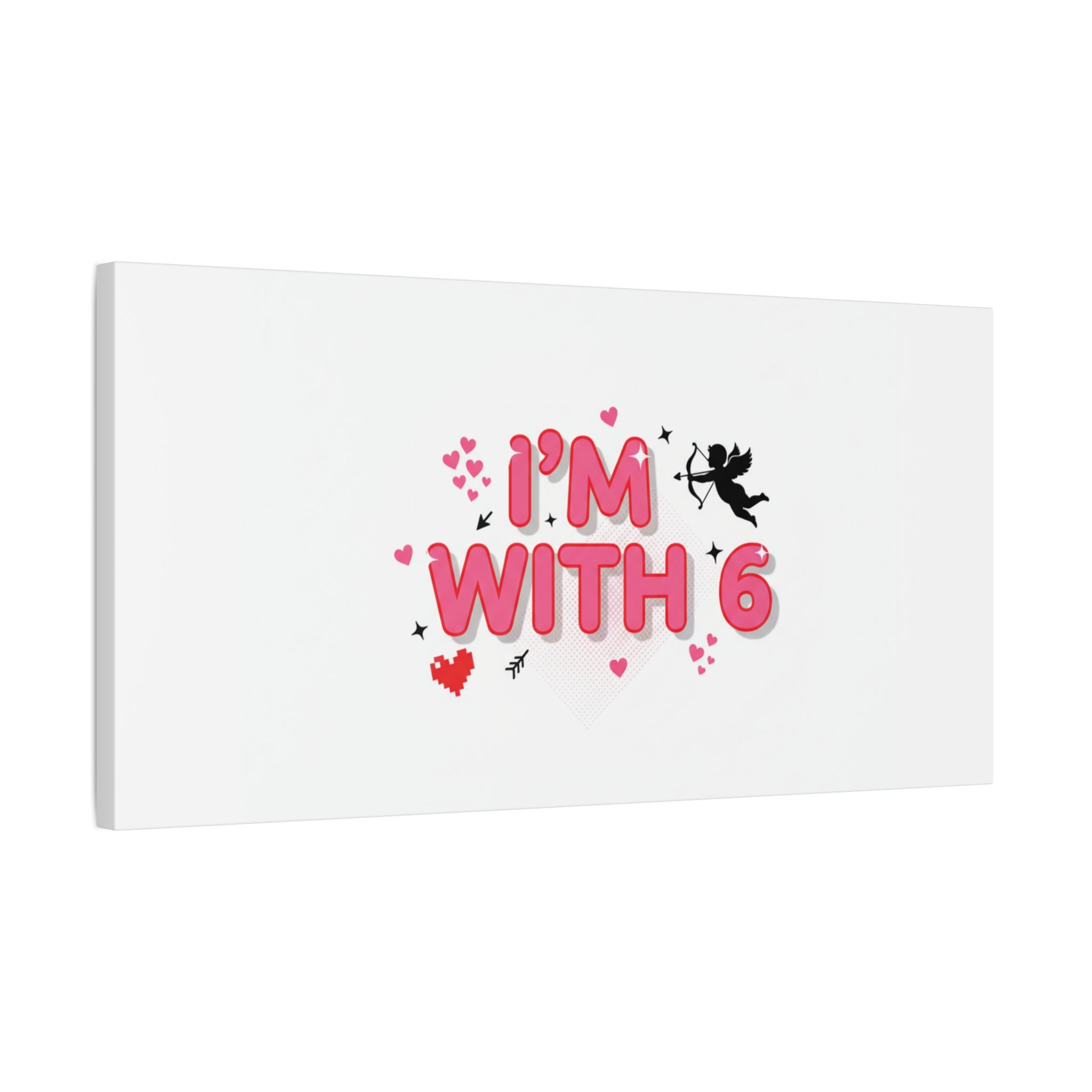 Valentine's 'I with 6 for 7' Meme Matte Canvas Art