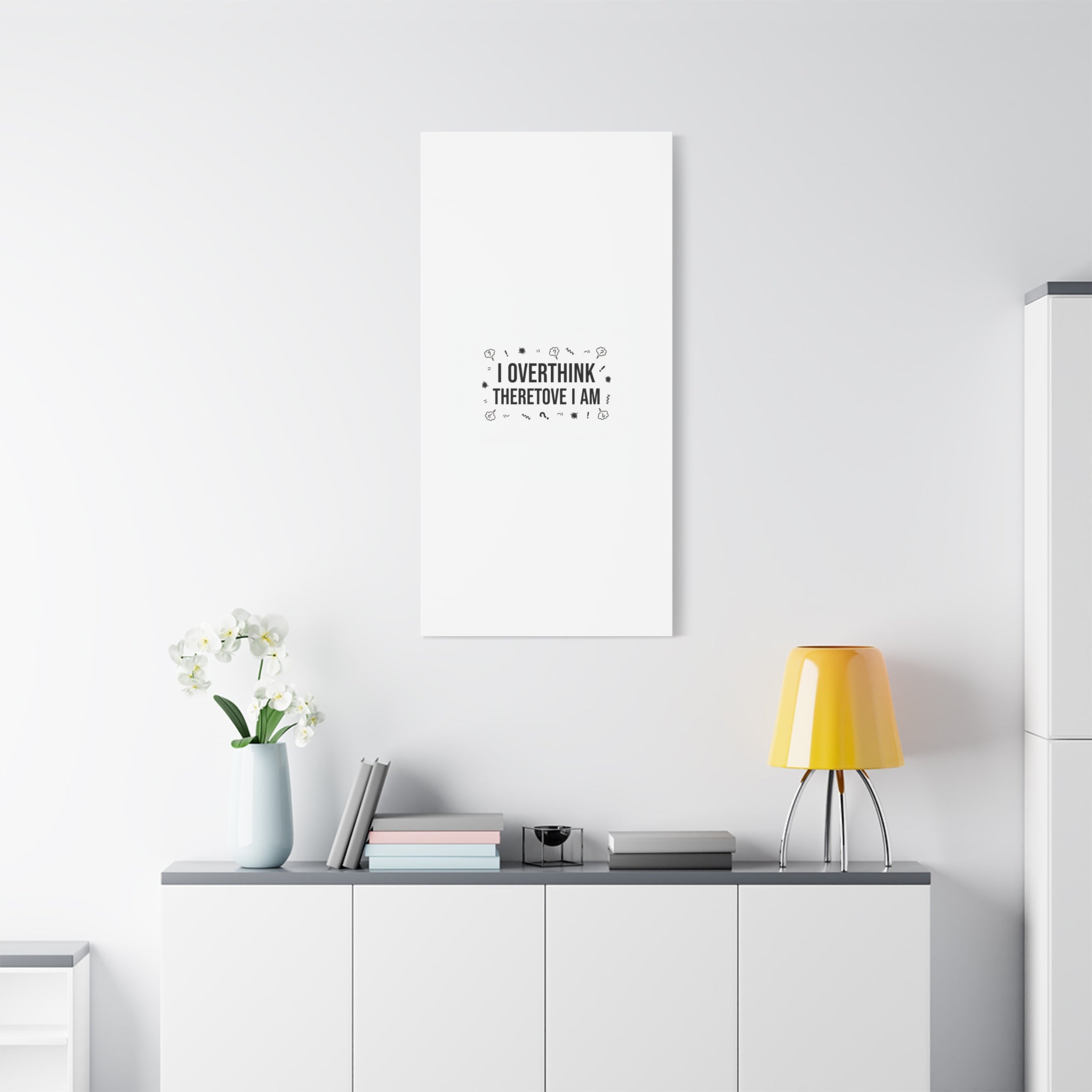 I Overthink Therefore I Am Canvas | Sarcastic Quote, Self-Deprecating Humor