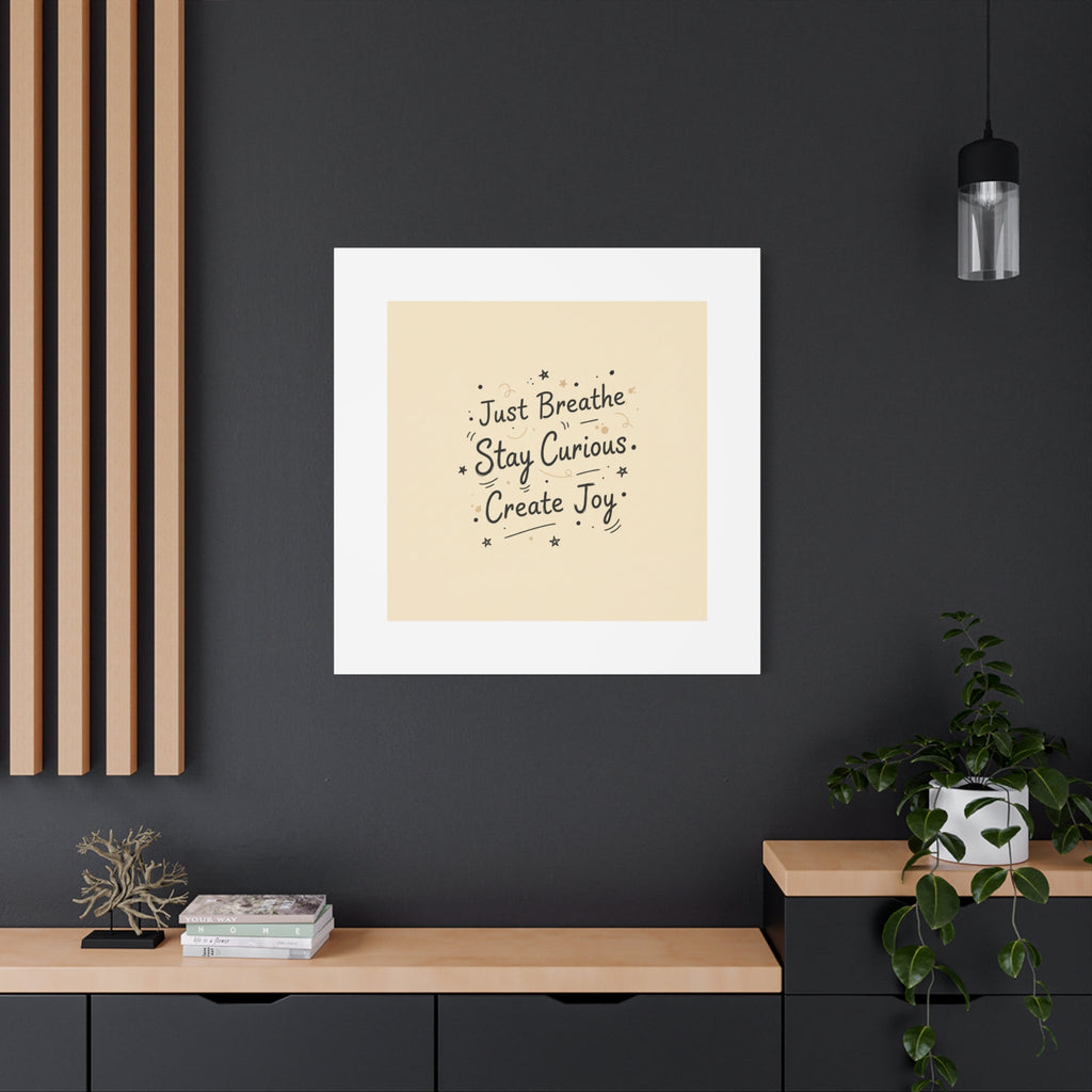 Just Breathe Stay Curious Create Joy Canvas | Messy Handwritten Typography, Doodle Text Art