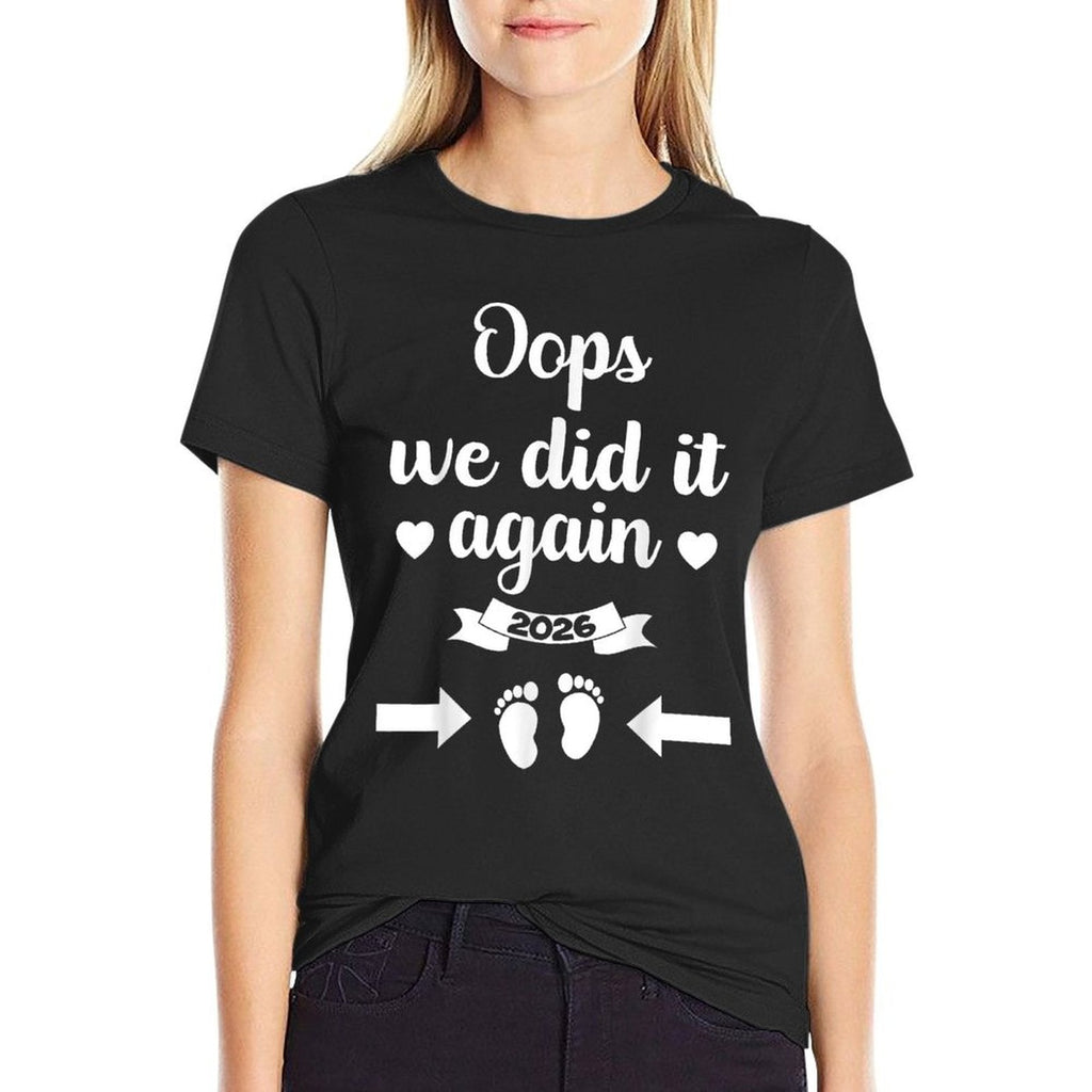 Oops We Did It Again 2026 Mom Dad Funny Baby Announcement  Quick-drying T-Shirt