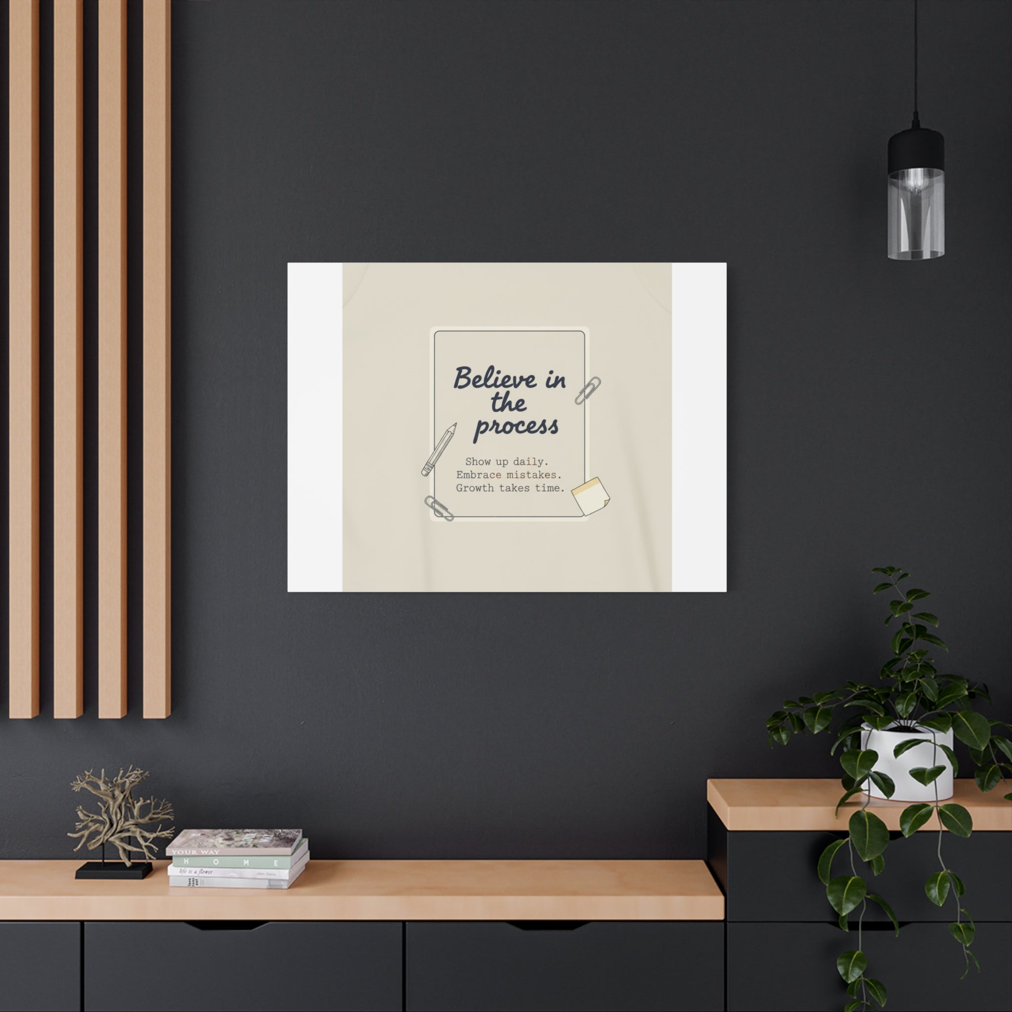 Believe in the Process Canvas | analogue note to self, handwritten reminder décor