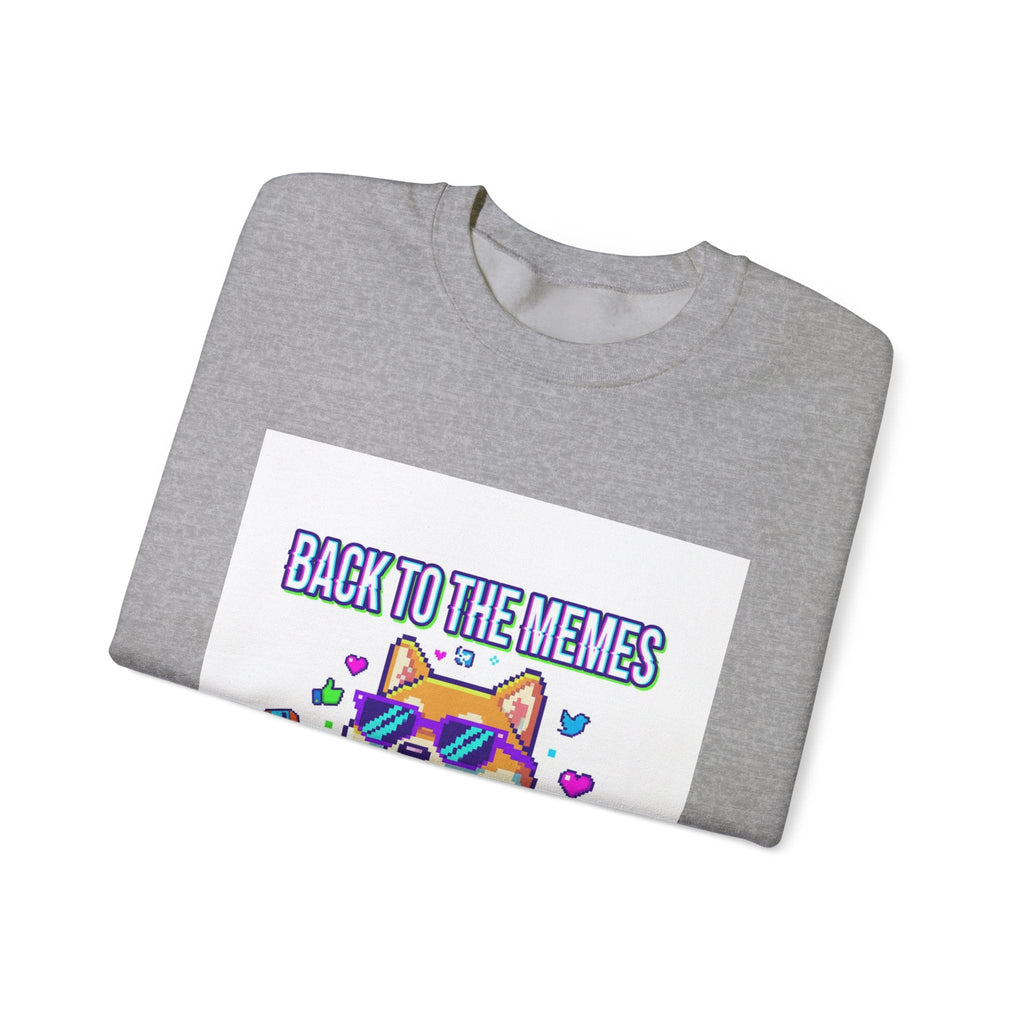 Back to the Memes Sweatshirt | 2000s Internet, meme throwback, nostalgia humor
