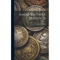 American Paper Currency - Hardcover