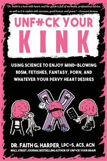 E-Book – Unfuck Your Kink: Using Science to Enjoy Mind-Blowing BDSM - EBOOK