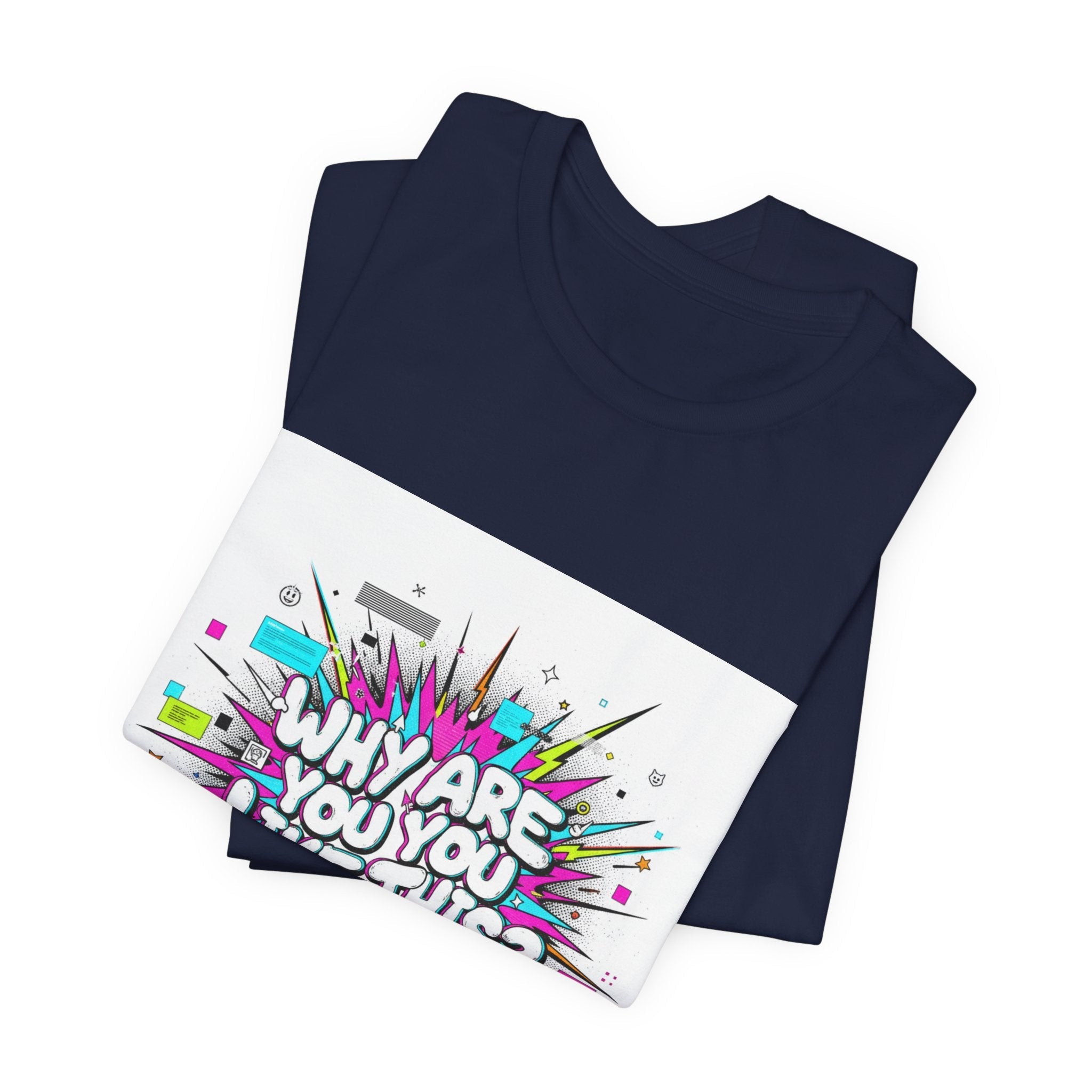Why Are You Like This? Tee | meme shirt, brainrot, chronically online