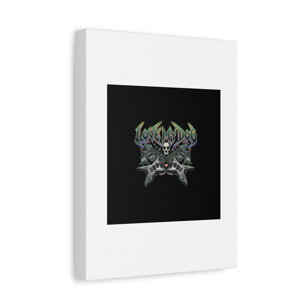 Love My Dog metal font Canvas | gothic wellness quote, edgy self-care merch