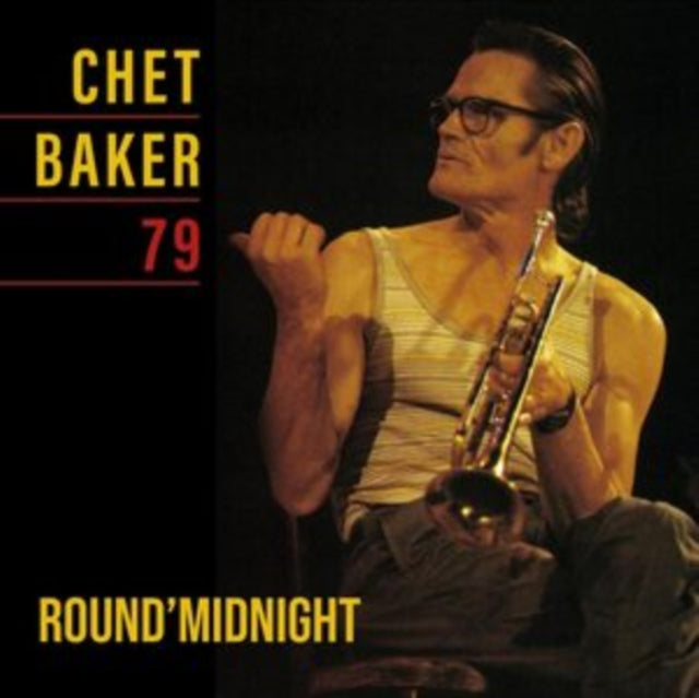 Round Midnight 79 & Chet Baker In New York