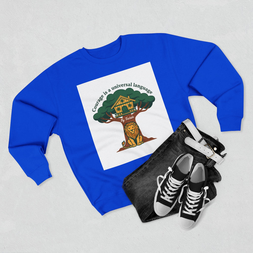 Curage Is a Universal Language Crewneck Sweatshirt — Teistan’s Tree House Back Patch