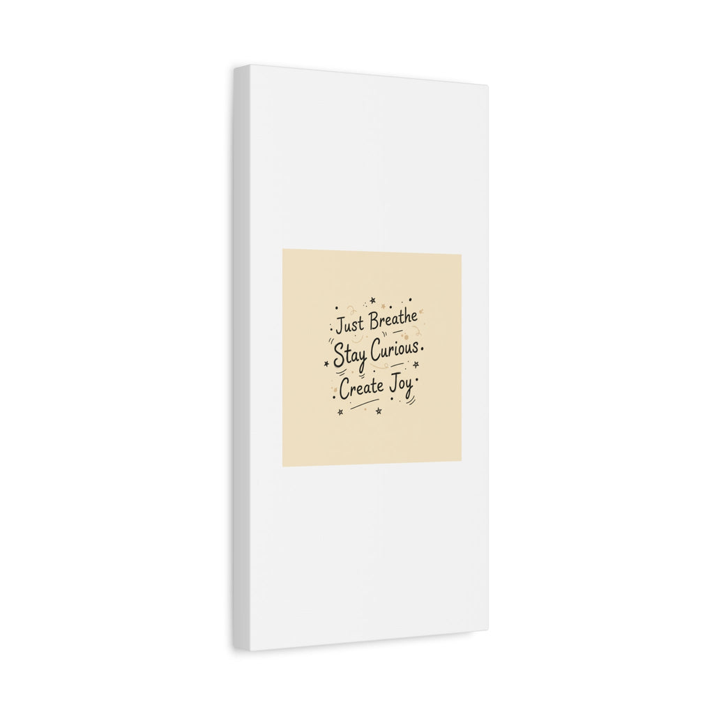 Just Breathe Stay Curious Create Joy Canvas | Messy Handwritten Typography, Doodle Text Art