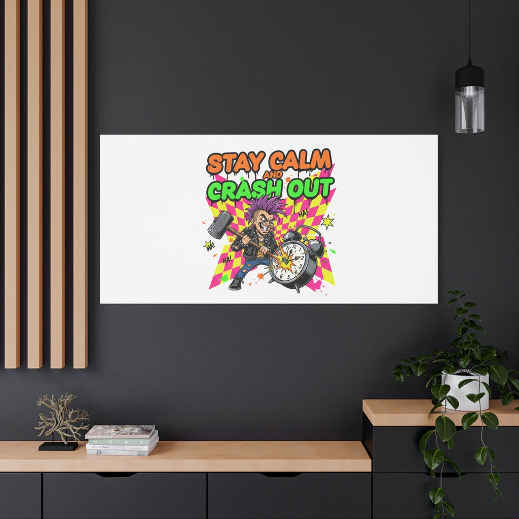 Stay Calm and Crash Out Canvas | neon skate graffiti, meltdown art