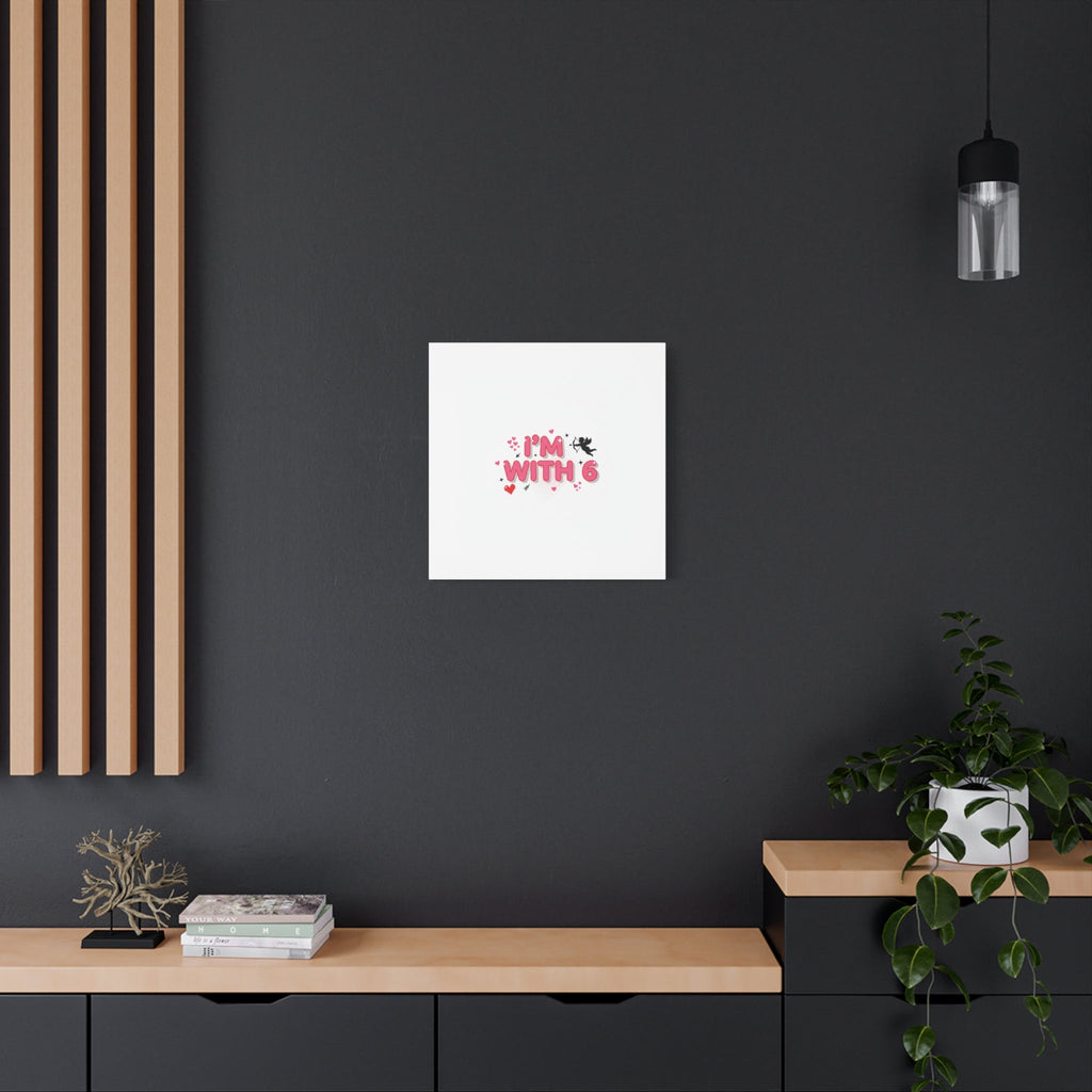 Valentine's 'I with 6 for 7' Meme Matte Canvas Art