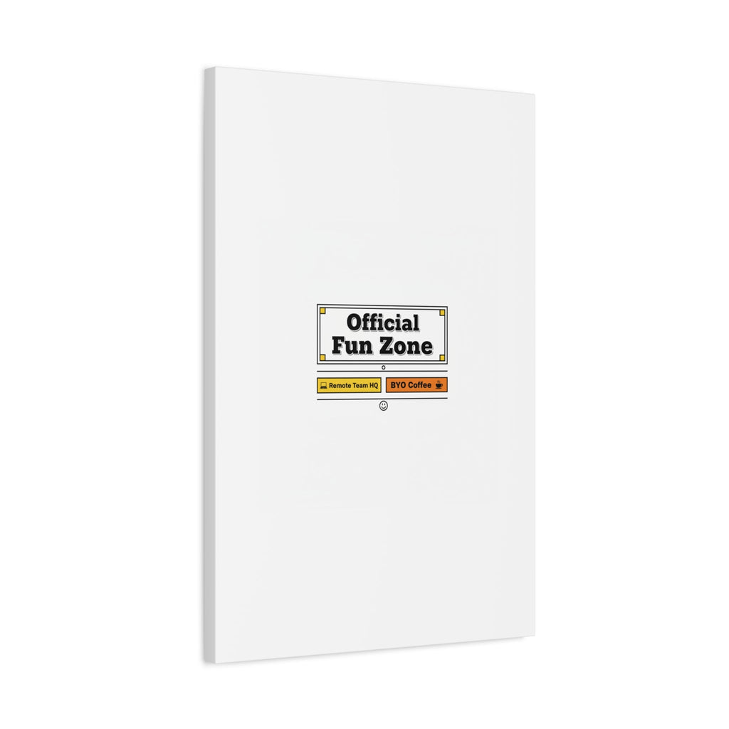 Official Fun Zone Canvas, Office Sign Parody, Workplace Humor, Notice Label