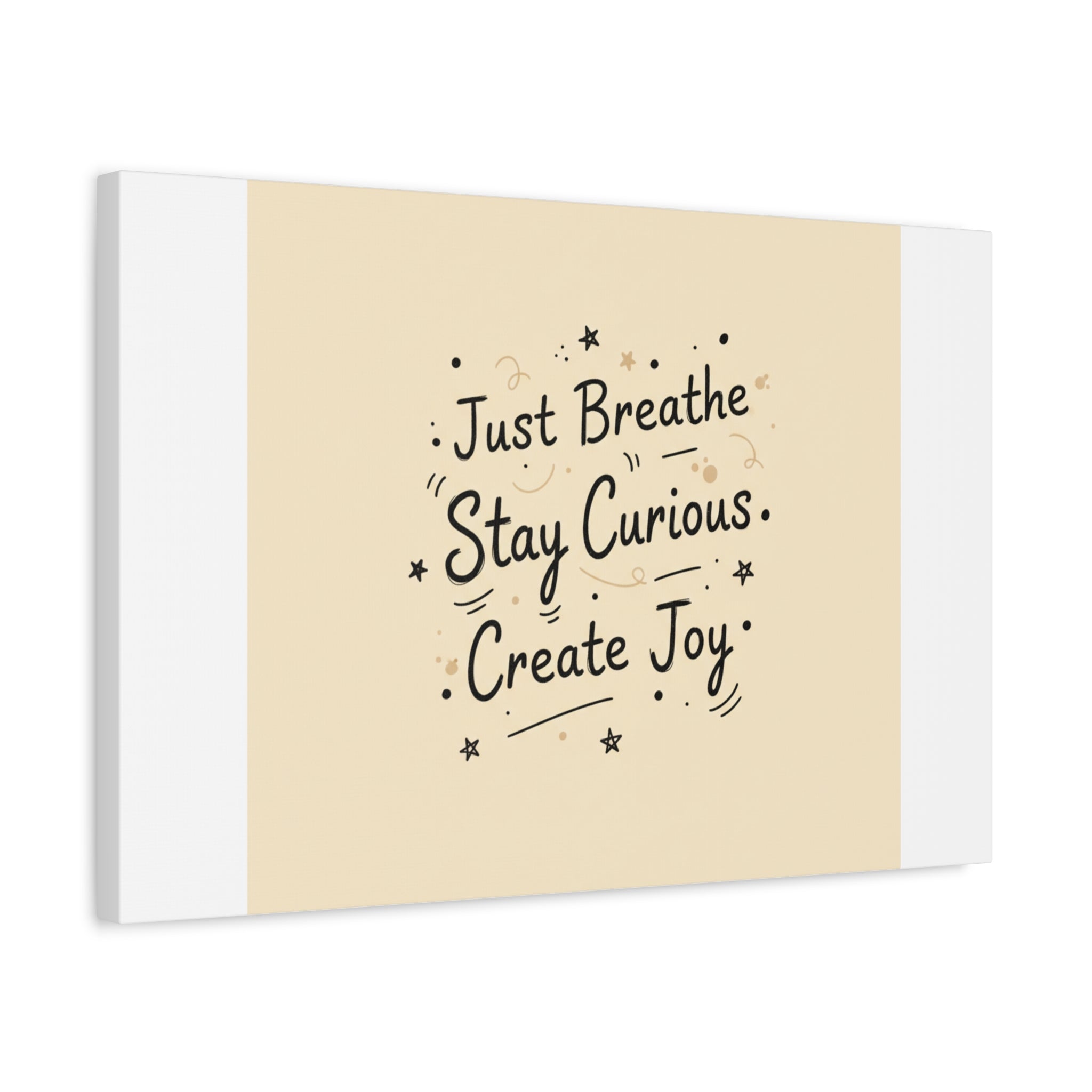 Just Breathe Stay Curious Create Joy Canvas | Messy Handwritten Typography, Doodle Text Art