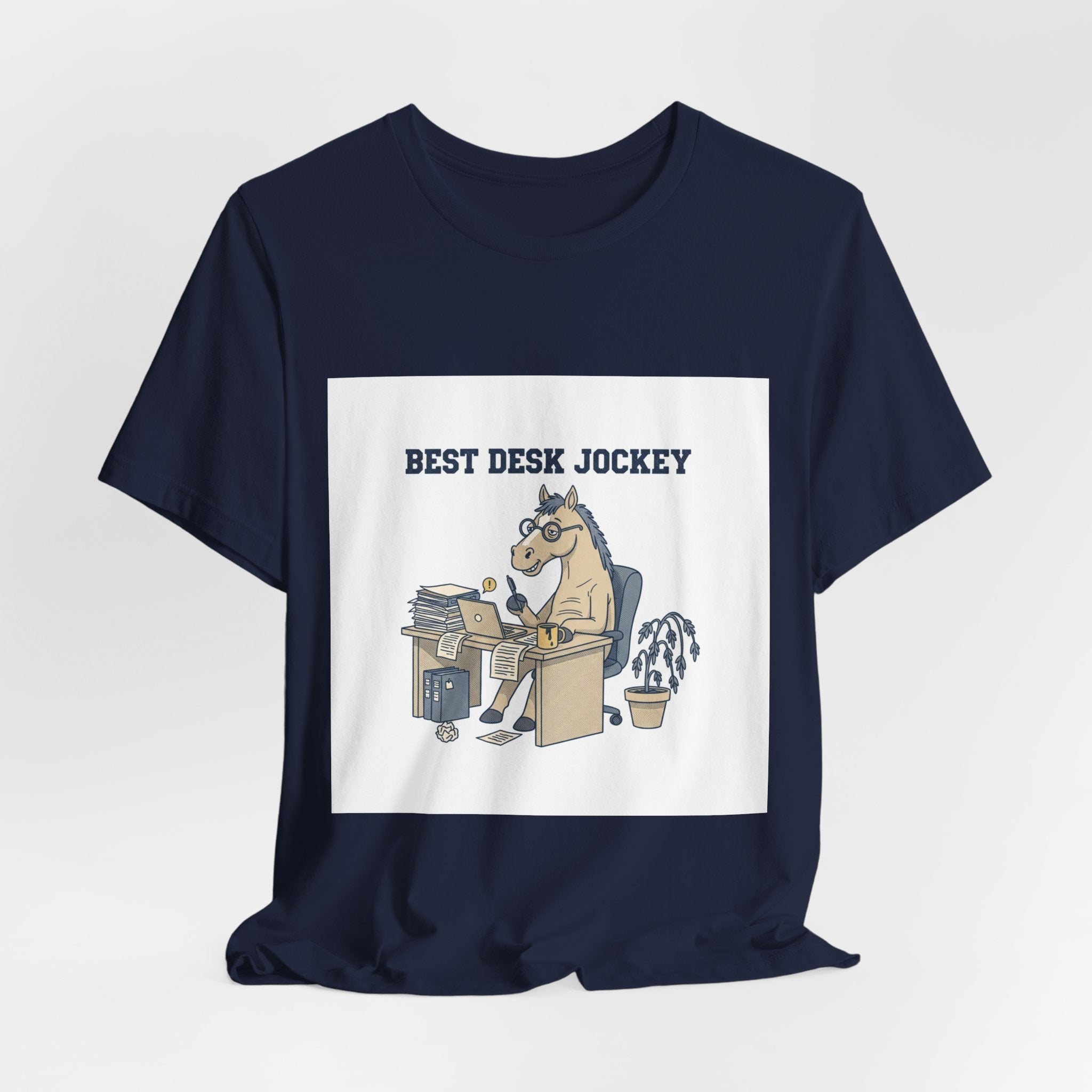 Best Desk Jockey T-Shirt | workhorse shirt, corporate burnout humor