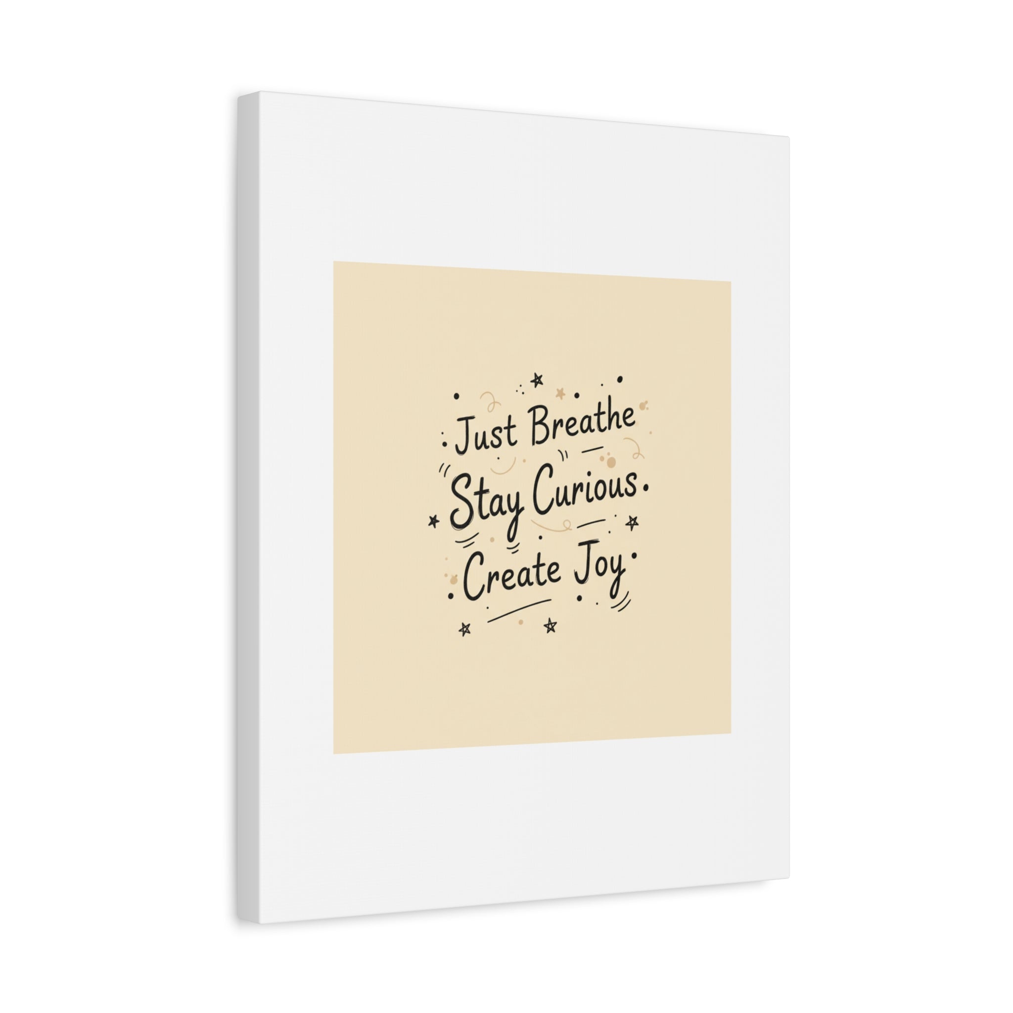 Just Breathe Stay Curious Create Joy Canvas | Messy Handwritten Typography, Doodle Text Art