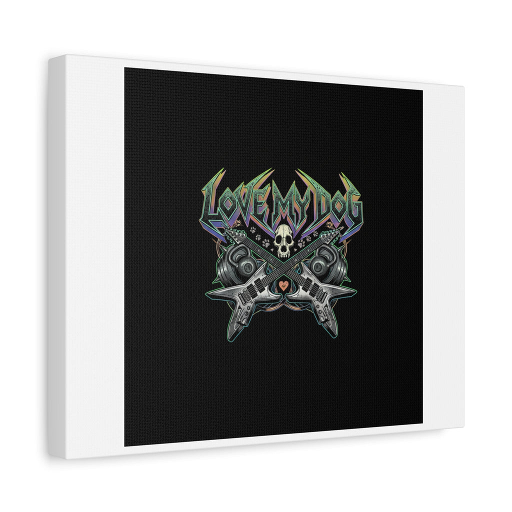 Love My Dog metal font Canvas | gothic wellness quote, edgy self-care merch