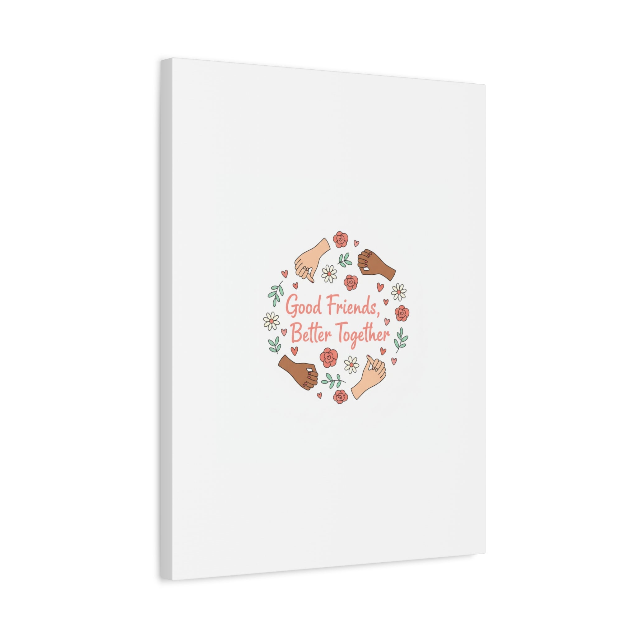 Good Friends Better Together Canvas | Friendship Valentine, Platonic Love