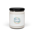 You Are Enough Soy Candle | Mental Health Affirmation, Self Care Scent