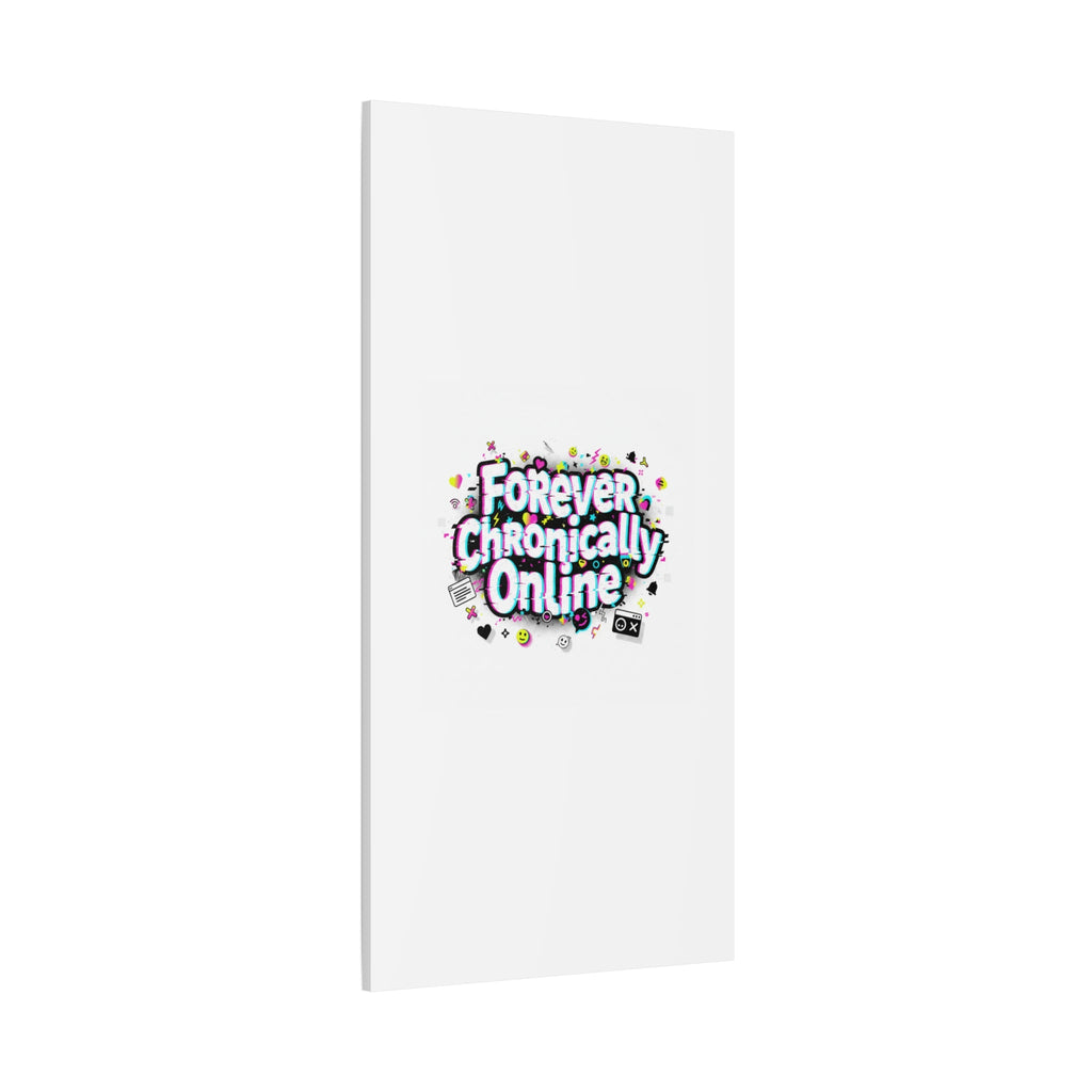 Forever Chronically Online Canvas | internet slang, brainrot meme
