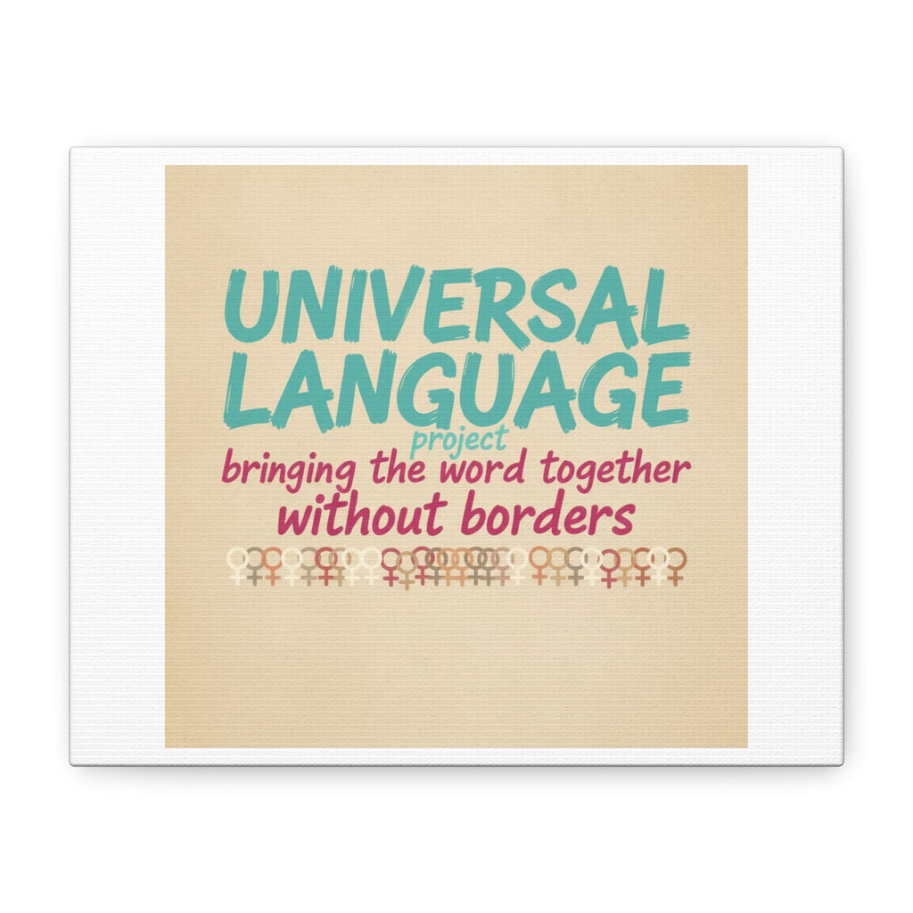 Universal Language Canvas | empowerment slogan, equality wall art