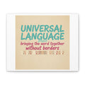 Universal Language Canvas | empowerment slogan, equality wall art