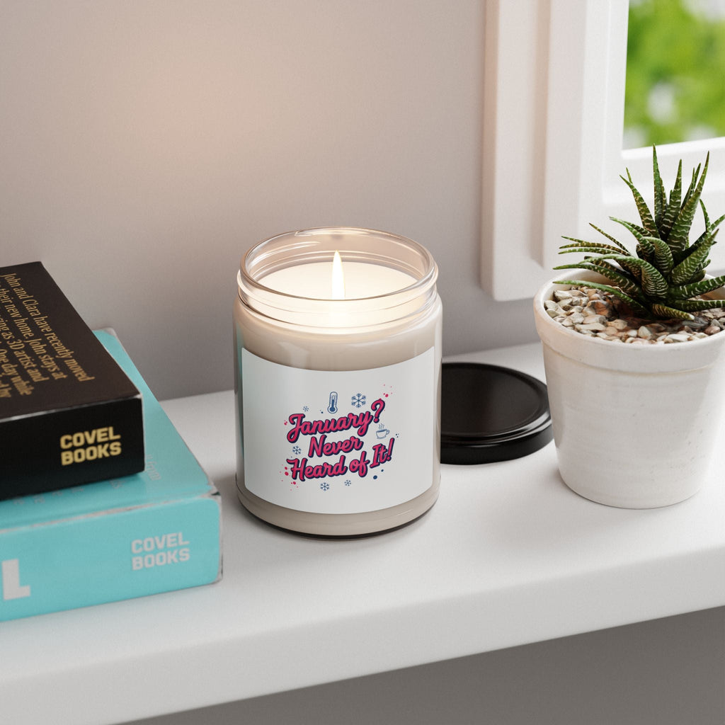 January Never Heard of It Candle | January meme, fake month humor