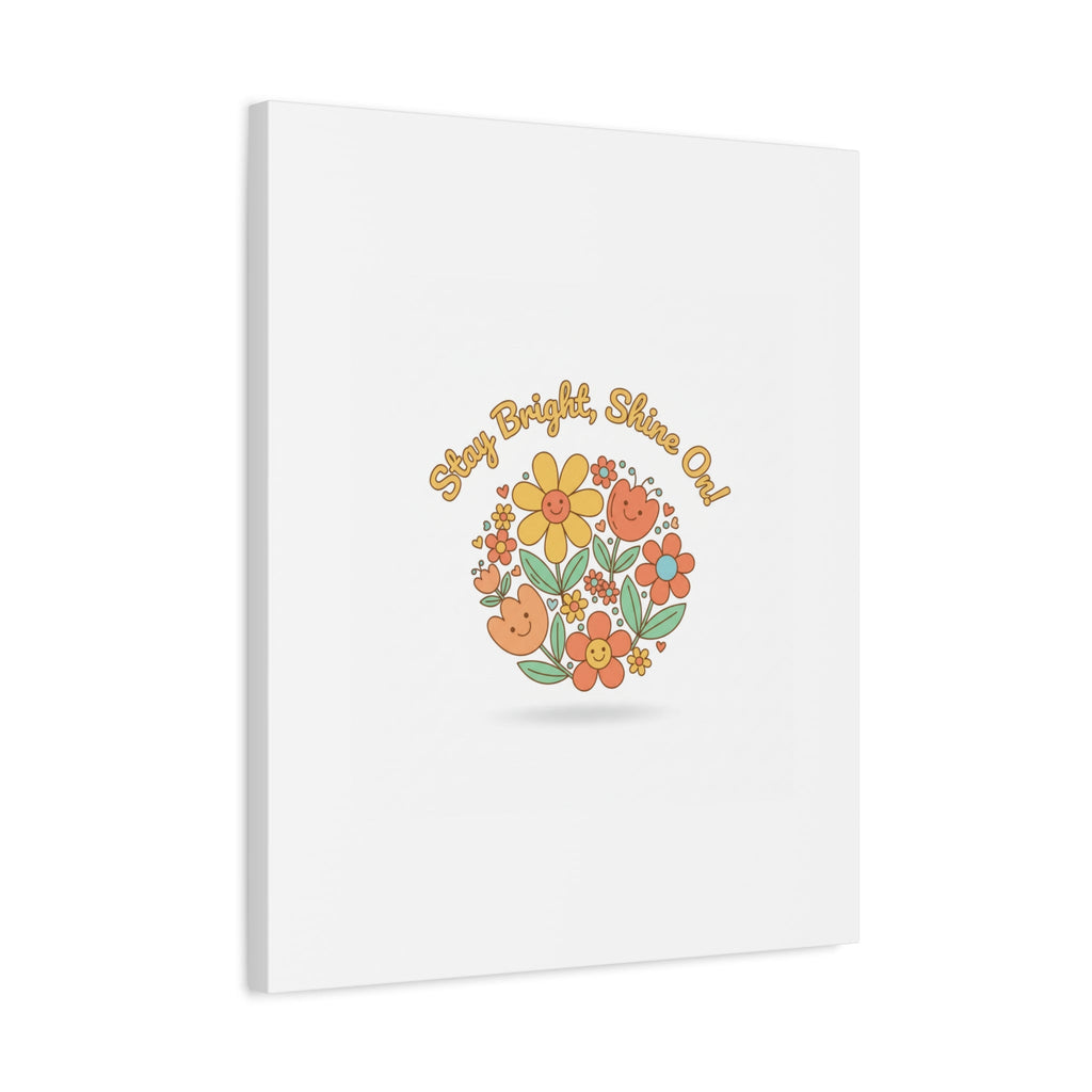 Stay Bright Shine On Canvas | Hopecore, Radical Optimism Wall Art