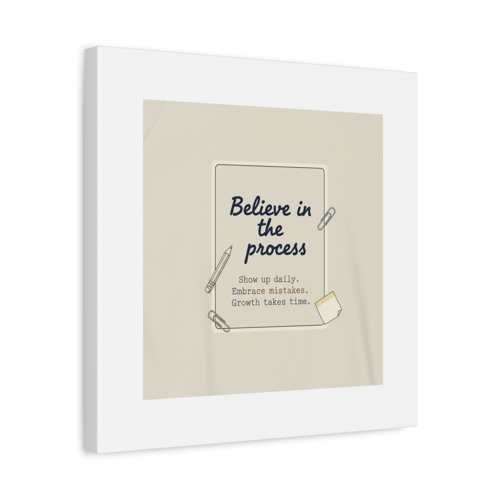 Believe in the Process Canvas | analogue note to self, handwritten reminder décor