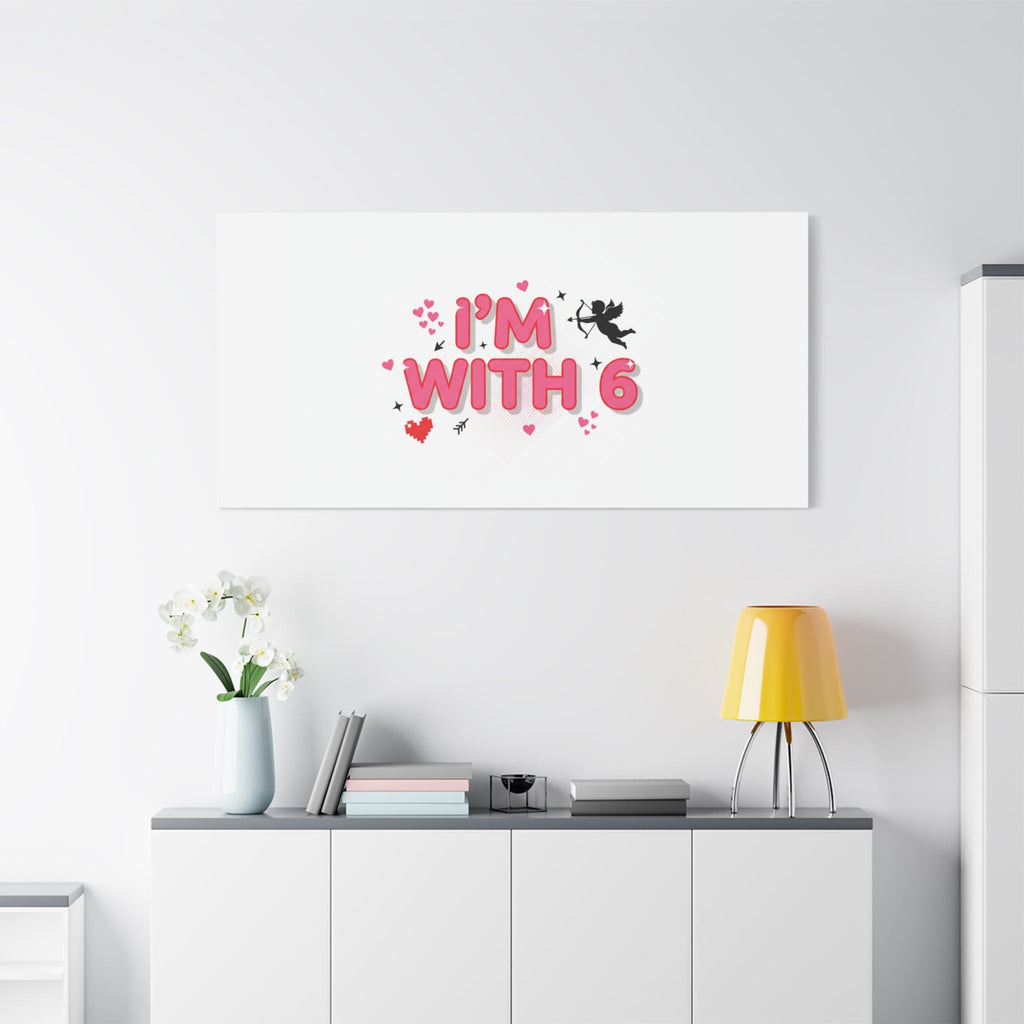 Valentine's 'I with 6 for 7' Meme Matte Canvas Art