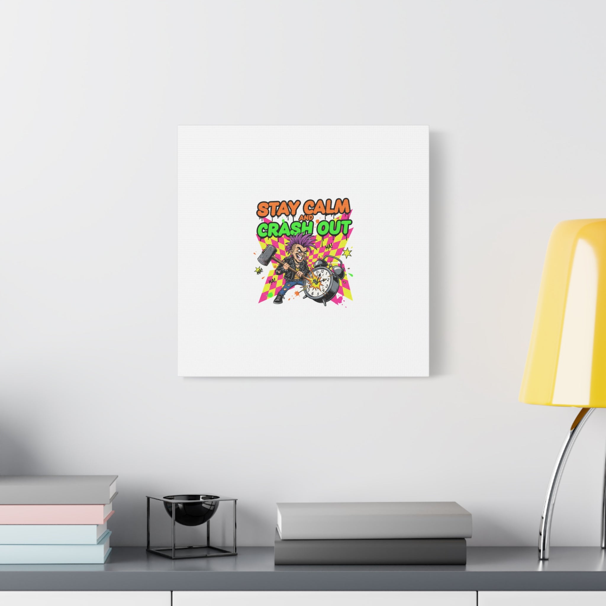 Stay Calm and Crash Out Canvas | neon skate graffiti, meltdown art