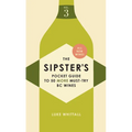 The Sipster's Pocket Guide to 50 More Must-Try BC Wines: Volume 3 - Paperback