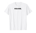 That Says Coach T-Shirt - Graphic Print Unisex