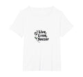 Live Love Soccer Womens Sports Passion T-Shirt - Minimalist Print Unisex