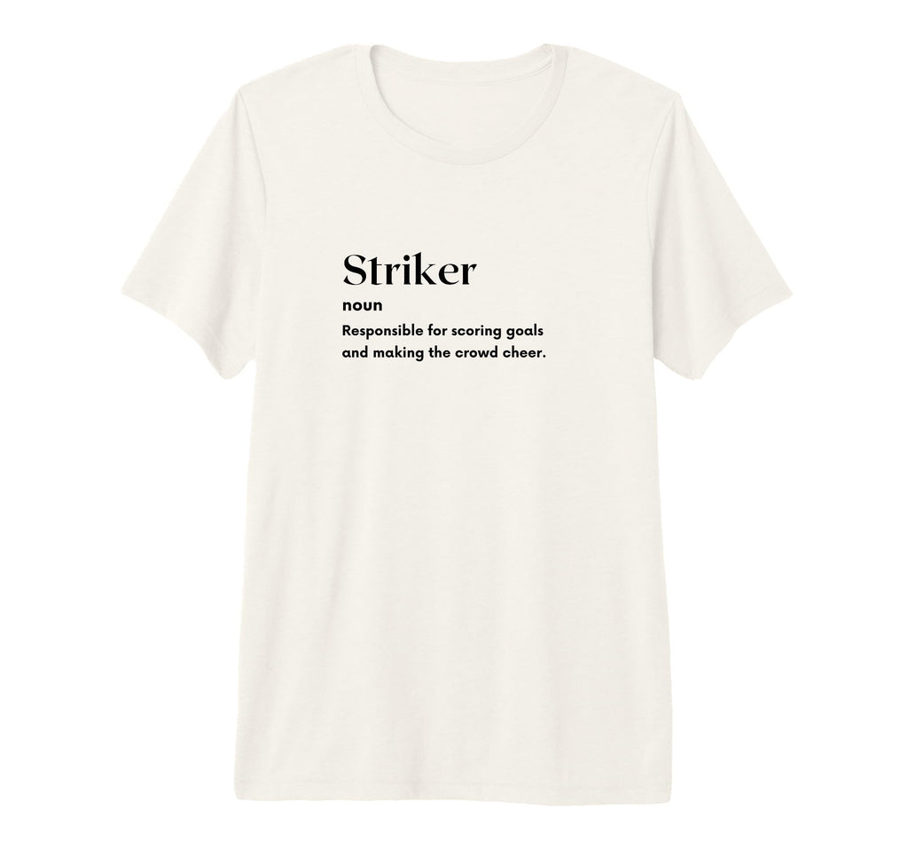 Funny Striker Definition Futbol T-Shirt - Casual Everyday Wear for Adults