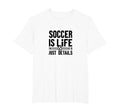 Soccer Is Life Soccer Dads Sporty T-Shirt - Fun Novelty Design for Adults