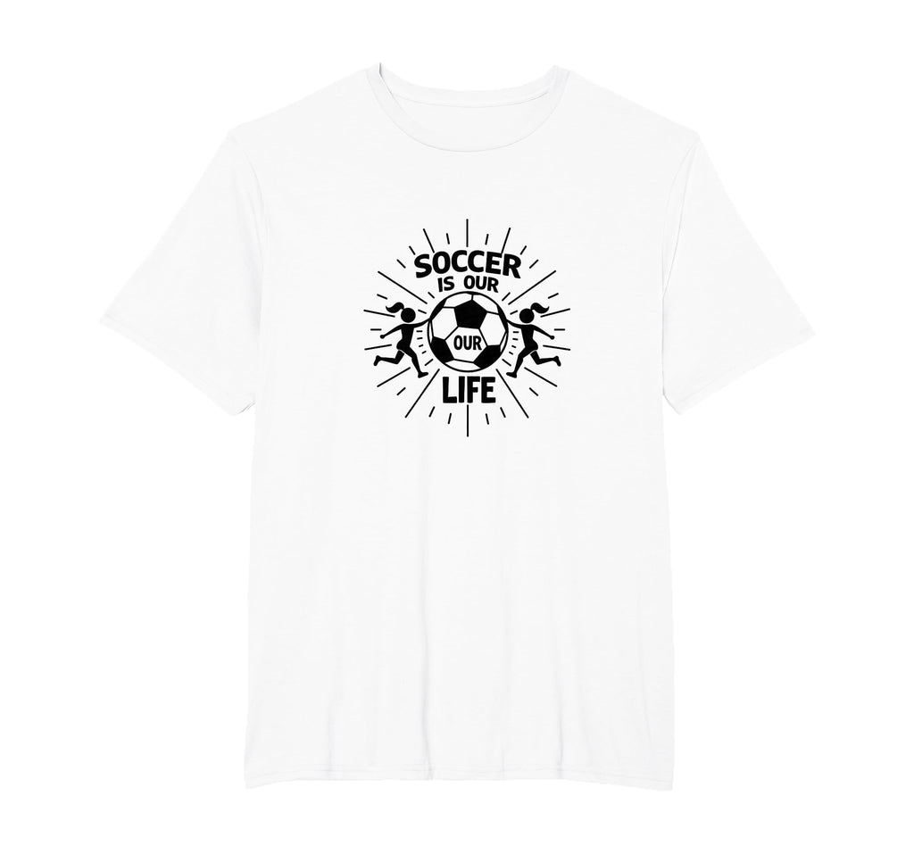 Soccer Is Our Life Soccer Sister T-Shirt - Custom Art Print for Adults