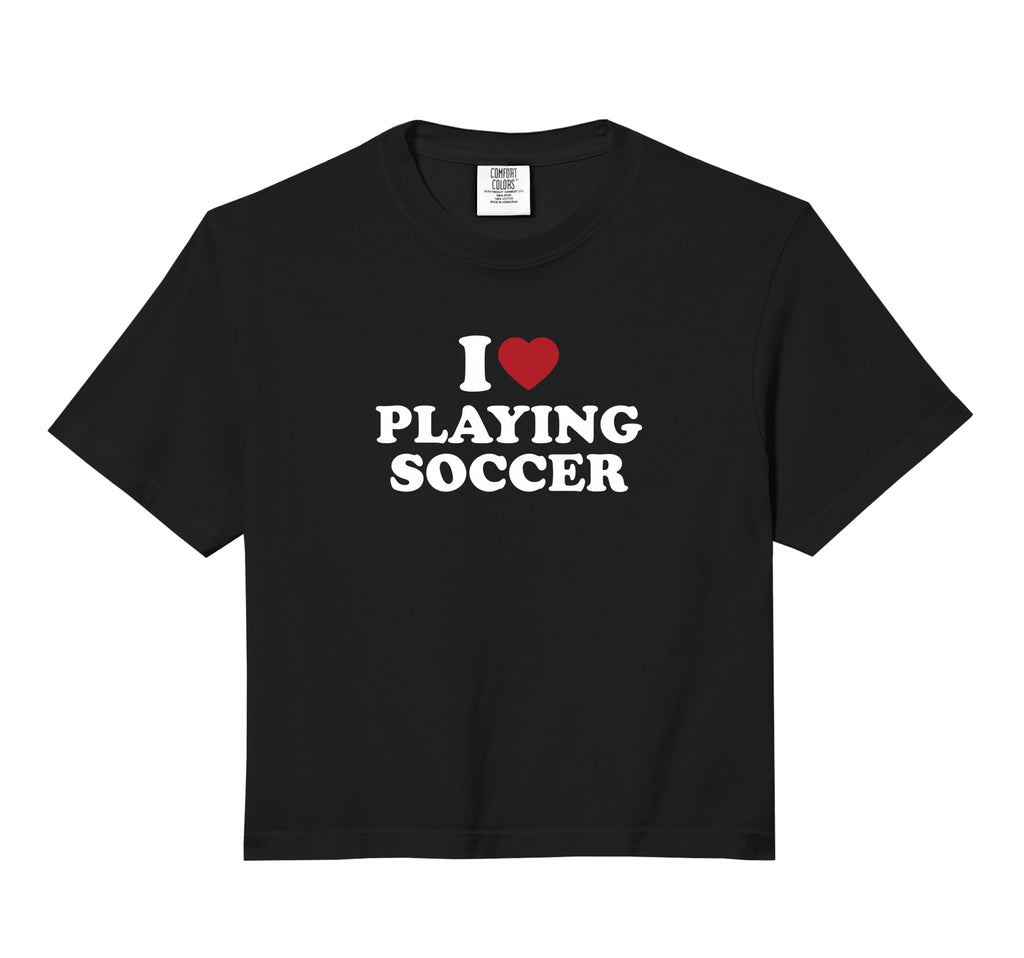 I Love Playing Soccer Comfort Colors Crop T-Shirt - Graphic Print Men Women