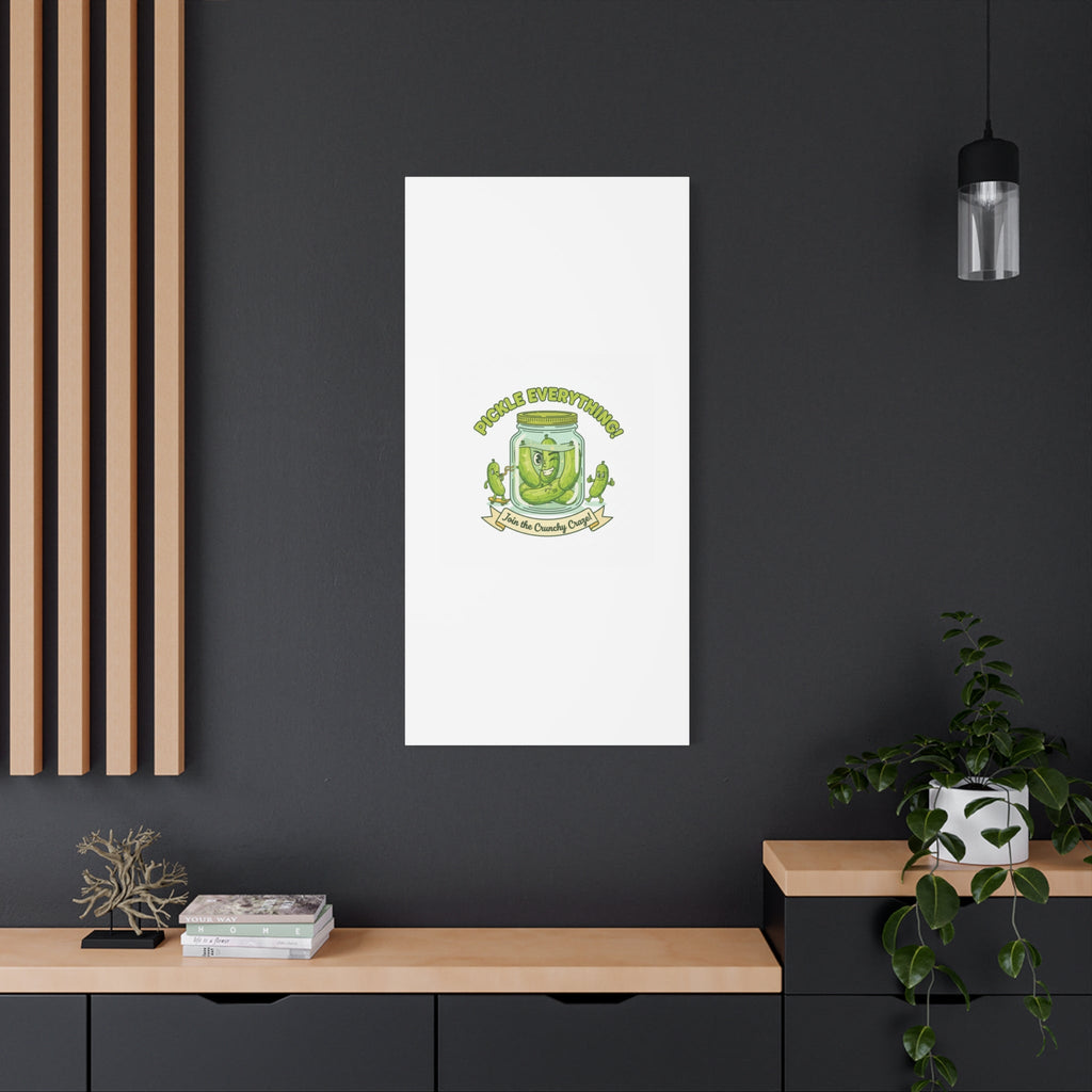 Pickle Everything! Matte Canvas | Brine Design, Pickle Lover Art