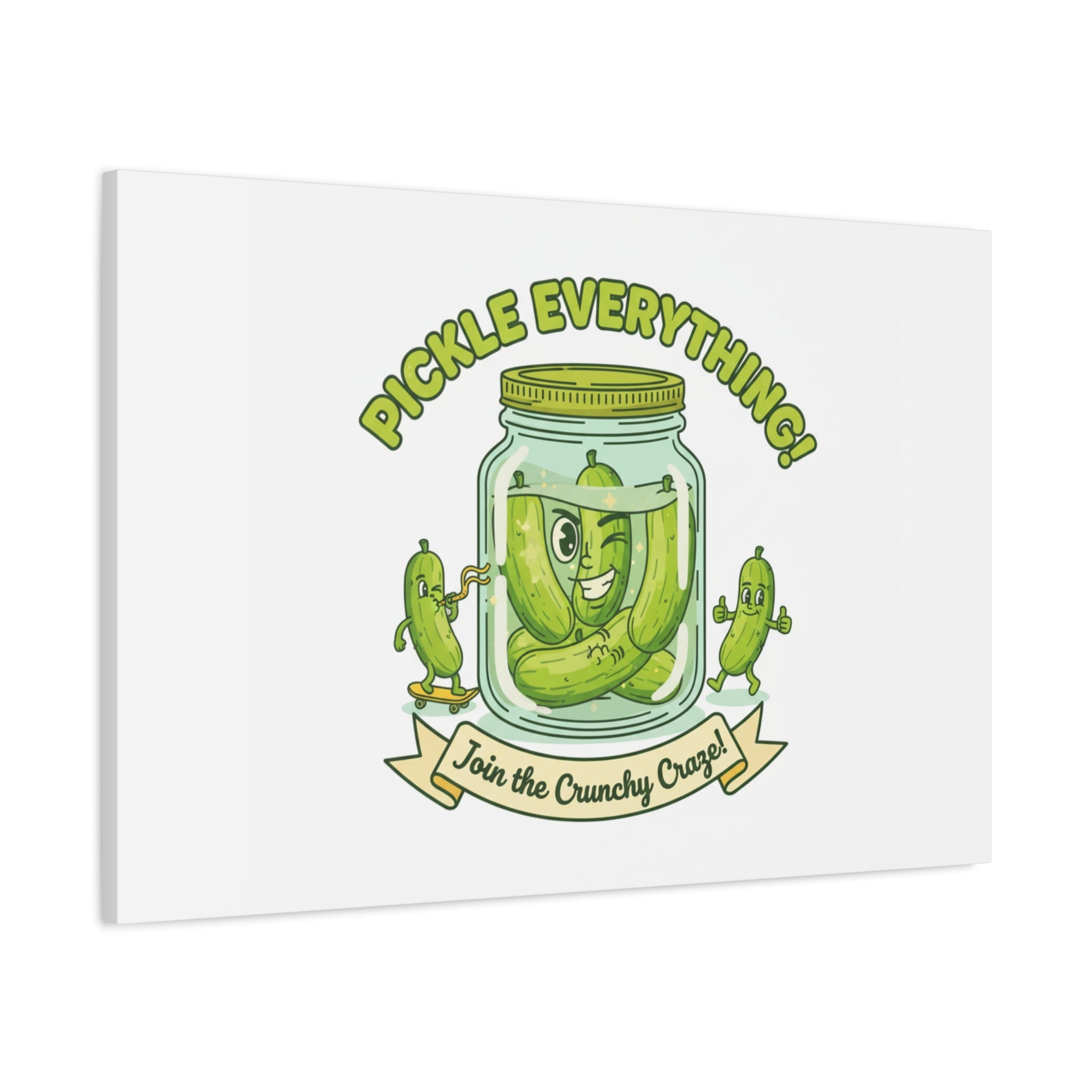 Pickle Everything! Matte Canvas | Brine Design, Pickle Lover Art