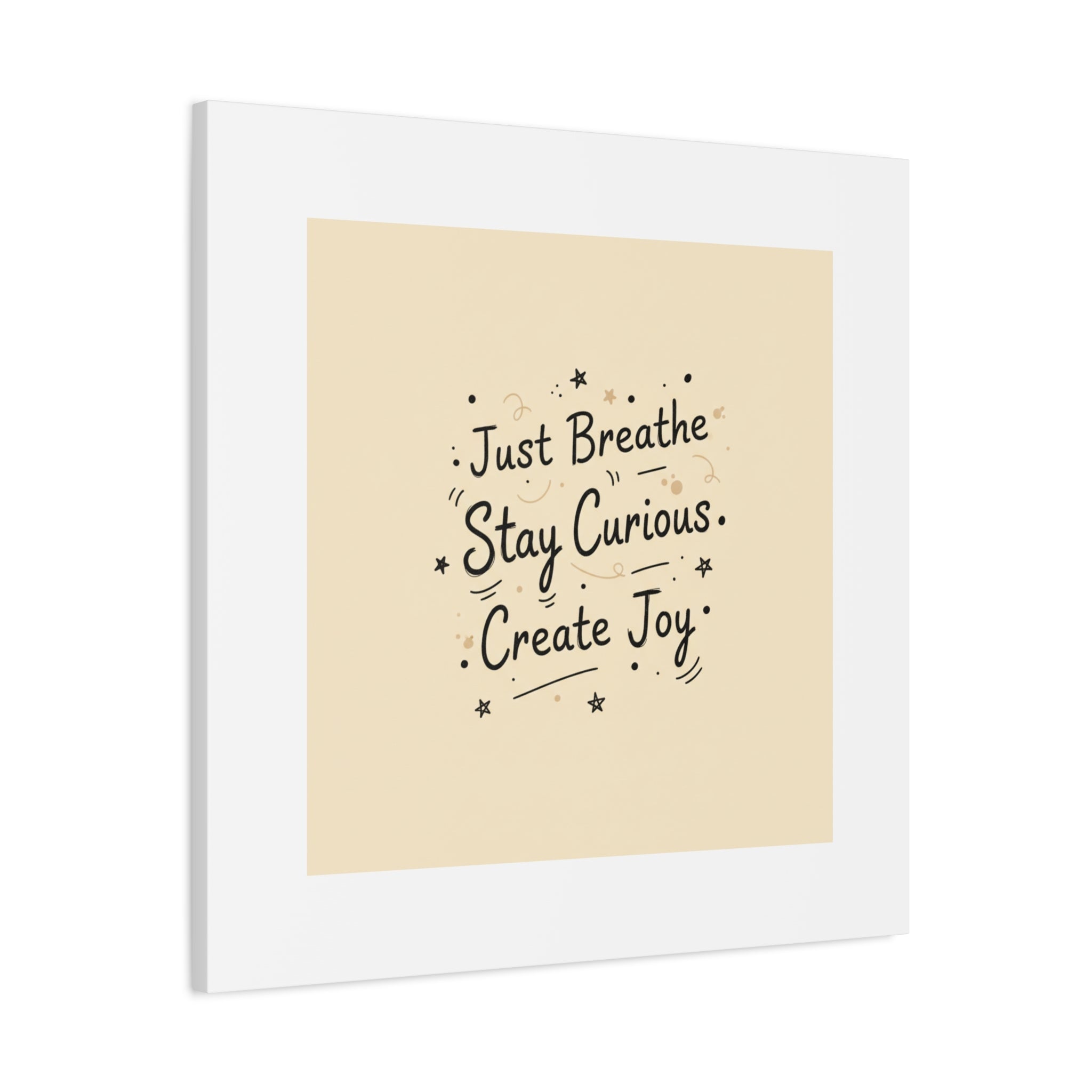 Just Breathe Stay Curious Create Joy Canvas | Messy Handwritten Typography, Doodle Text Art