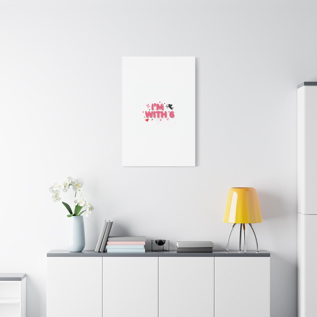 Valentine's 'I with 6 for 7' Meme Matte Canvas Art