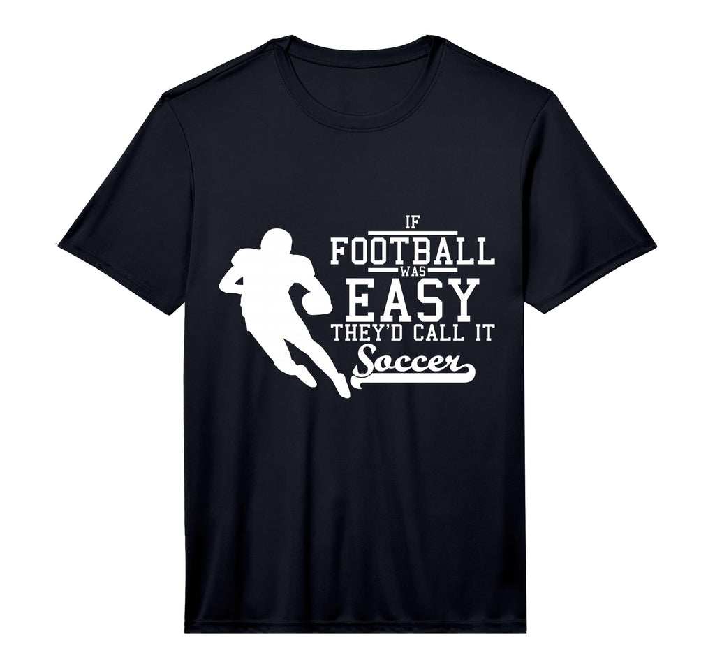 If Football Was Easy Theyd Call It T-Shirt - Custom Art Print for Adults