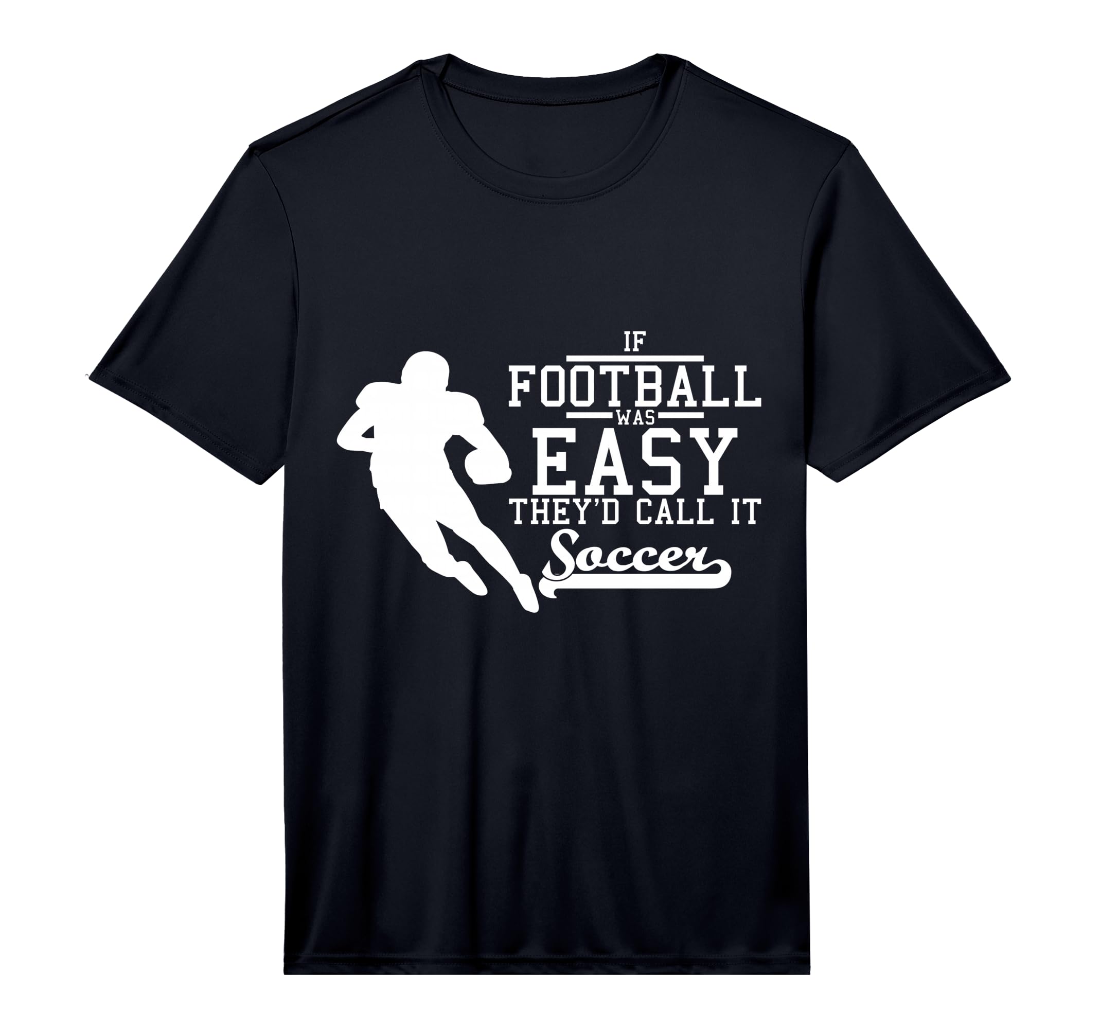 If Football Was Easy Theyd Call It T-Shirt - Custom Art Print for Adults
