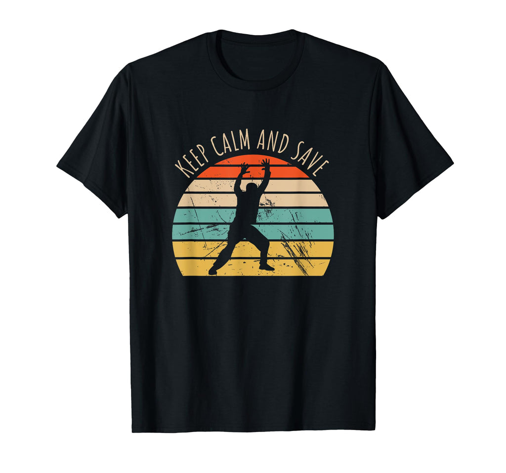 Keep Calm And Save Handball Goalkeeper T-Shirt - Trendy Graphic Unisex