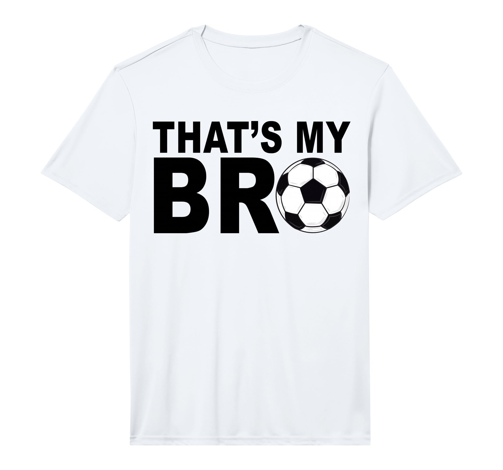 Thats My Bro Soccer Sister T-Shirt - Casual Everyday Wear for Adults