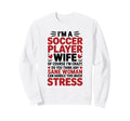 Soccer Players Wife Designs Soccer Sweatshirt - Unique Graphic for Adults