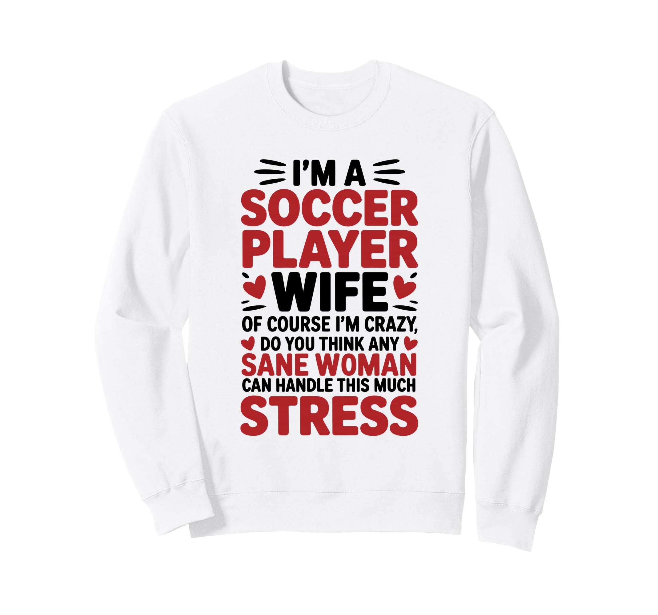 Soccer Players Wife Designs Soccer Sweatshirt - Unique Graphic for Adults